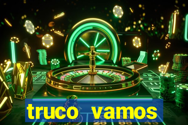 truco vamos torneios online